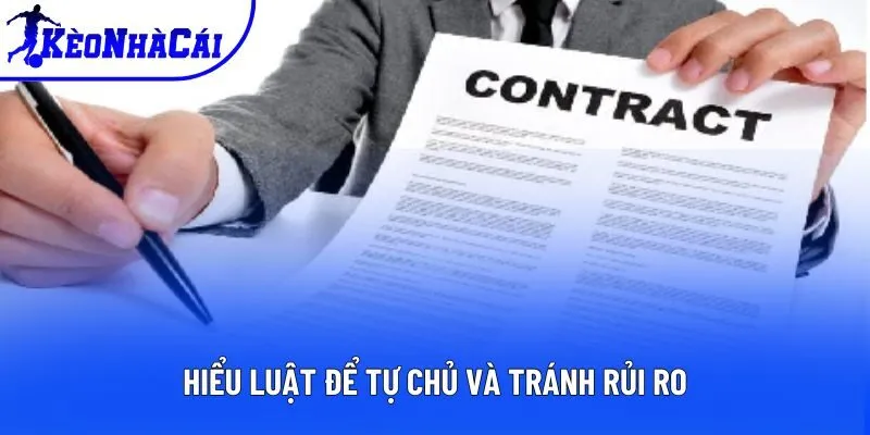 Hiểu luật để tự chủ và tránh rủi ro